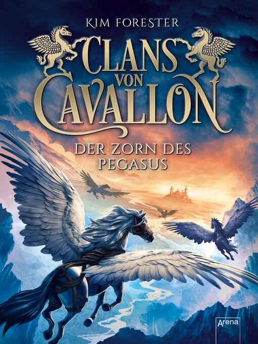 Title details for Clans von Cavallon (1). Der Zorn des Pegasus by Kim Forester - Available